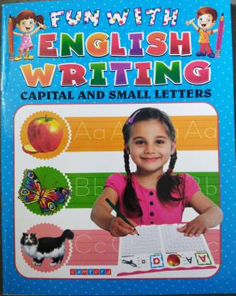 Fun With ENGLISH WRITING Capital And Small Letters | Alphabet With Picture Writing Practice Book For All Children, Kids, Early Learning Book For Kids ,Etc