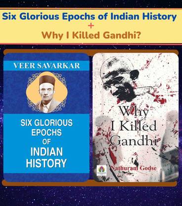 Six Glorious Epochs Of Indian History + Why I Killed Gandhi? (2 Books Combo)