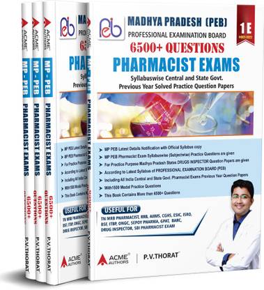 MP-PEB ग्रुप-05 फार्मासिस्ट एग्ज़ाम्स 6500+ सॅाल्व्ड प्रीवियस ईयर क्वेश्चन पेपर बाय एक्मे ऑथर्स पी.वी.थोराट