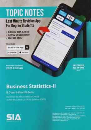 Business Statistics-II B.Com II-Year IV-Sem Common To All Courses As Per The Latest 2019-20 Syllabus CBCS (DSC-402) Revised & Updated 2025 Edition