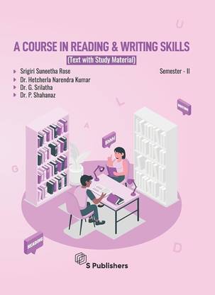 Degree First Year Sem II ENGLISH Textbook With Study Material - A Course In Reading And Writing Skills ( Useful For All Universities Of Andhra Pradesh )