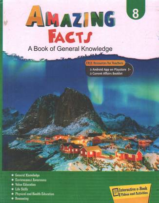Amazing Facts A Book Of General Knowledge For Class 8