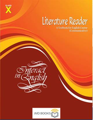 Interact In English Literature Reader A Textbook For English Course (Communicative) For CBSE Class 10