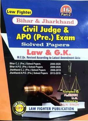 Law Fighter Bihar & Jharkhand Civil Judge & Apo (Pre.) Exam Solved Papers Law & Gk