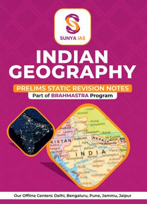 SUNYA IAS INDIAN GEOGRAPHY Prelims Static Revision Notes