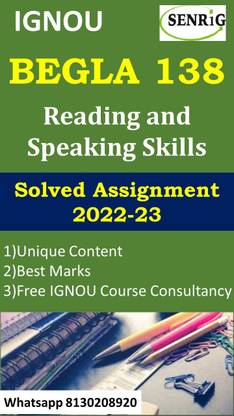 IGNOU BEGLA 138 READING AND SPEAKING SKILLS Solved Assignment 2022-23 IGNOU BEGLA 138 Solved Assignment 2022-23 (WHATSAPP 8130208920)