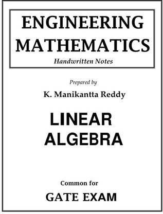 K Manikantta Reddy Sir Linear Algebra Engineering Mathematics Handwritten Photocopy Notes In English For Gate