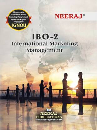 NEERAJ IBO-02 International Marketing Managemetn - IGNOU-Chapter Wise Help Book Including Many Solved Sample Papers & Important Exam Notes Published By Neeraj Publications(English)