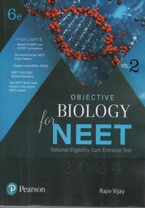 OBJECTIVE BIOLOGY FOR NEET 2024,VOLUME-2,6th EDITION (PEARSON)