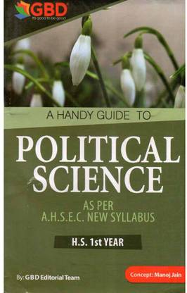 GBD-11-EM | Political Science For Class 11 | A Handy Guide To Political Science In English For Class 11 (XI) And Prepared Based On New And Latest Syllabus Of AHSEC And Based On New Education Policy