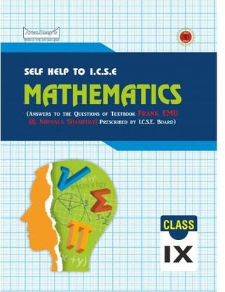 Arun Deep's Self-Help To ICSE Frank EMU Mathematics Class 9 : 2023-24 Edition (Based On Latest ICSE Syllabus)