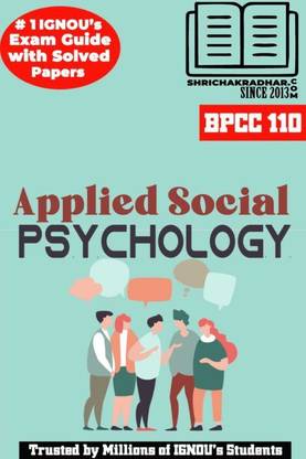 IGNOU BPCC 110 Help Book Applied Social Psychology IGNOU Study Notes For Exam Preparations With Solved Previous Year Question Papers (Latest Syllabus) & Solved Sample Papers IGNOU BAPCH IGNOU BA Honours Psychology (CBCS)