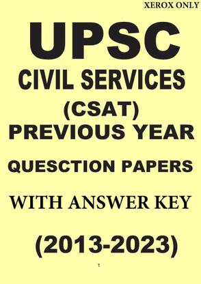 UPSC CIVIL SERVICES PRELIMS ( CSAT ) PREVIOUS YEAR QUESTION PAPERS WITH ANSWER KEY ( 2013 To 2023 ) English Medium Photocopy Only