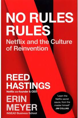 No Rules Rules: Netflix And The Culture Of Reinvention