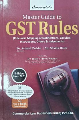 Commercial Master Guide To GST Rules By Dr. Avinash Poddar & Mr. Shailin Doshi Edition May 2023