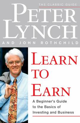 Learn To Earn (Latest Edition) (PETER LYNCH)