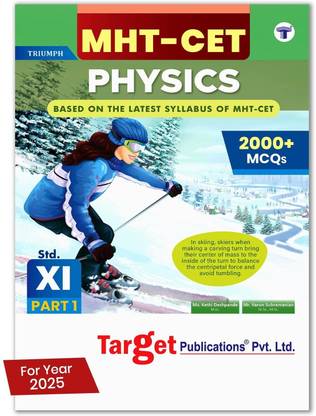 MHT-CET Triumph Physics Book For Engineering And Pharmacy Entrance Exam 2025 | Based On Relevant Chapters Of 11th Syllabus Of Maharashtra State Board | Includes Important Formulae, Shortcuts, MCQs