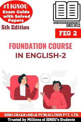 IGNOU FEG 2 Help Book Foundation Course In English–II (IGNOU Study Notes/Guidebook Chapter-Wise) With Latest Solved Previous Year Question Papers IGNOU BCA IGNOU Bachelor Of Computer Applications Feg2