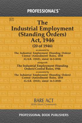 Industrial Employment (Standing Orders) Act, 1946 As Amended By Industrial Employment (Standing Orders) Central (Amendment) Rules, 2018(Paper Binding)