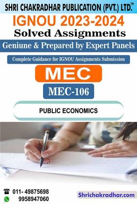 IGNOU MEC 106 Solved Assignment 2023-24 Public Economics IGNOU Solved Assignment MEC IGNOU MA Economics (2023-2024) Mec106