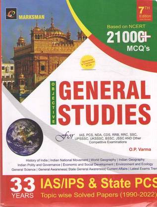Marksman Objective General Studies (Based On Ncert 21000+ Mcqs) For Ias/ips & State Pcs Topice Wise Solved Papers (1990-2022)