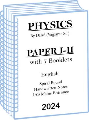 Complete Set Dias Physics Optional Handwritten Notes Of Paper 1 And 2 By Vajpayee Sir For UPSC Mains 2024