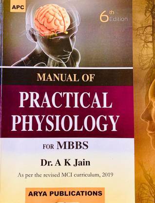 Manual Of Practical Physiology For MBBS (English, Paperback, Dr. A.K. Jain), 6th Edition (Paperback, A.K.Jain)