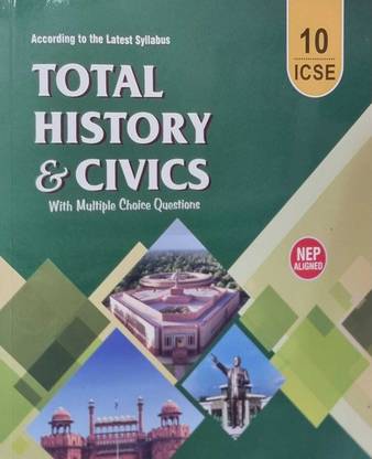 ICSE Total History & Civics For Class 10 (According To The Latest Syllabus) - Examination 2024-2025