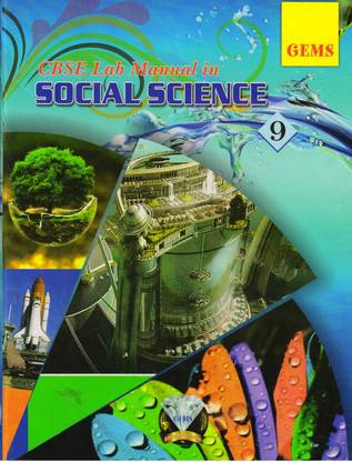 Gems Cbse Lab Manual In Social Science Class 9
