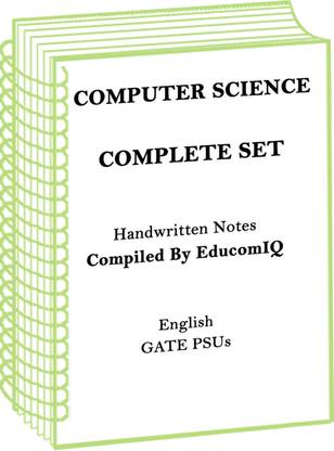 Complete Computer Science Handwritten Notes Compiled By EducomIQ For GATE PSUs