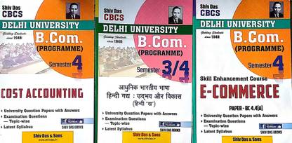 Shiv Das Combo Delhi University B Com Prog 2nd Cost Accounting & Hindi B & E-Commerce Sat Of 3 Books Semester 4 CBCS Past Year Papers Applicable Regular SOL NCWEB