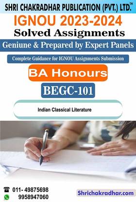 IGNOU BEGC 101 Solved Assignment 2023-24 Indian Classical Literature IGNOU Solved Assignment BAEGH IGNOU BA English Honours (2023-2024) Begc101