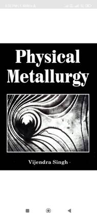 ( USED - SECOND HAND ) Physical Metallurgy Vijendra Singh