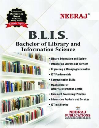 NEERAJ B.L.I.S. Bachelor Of Library And Information Science- English Medium -For BA IGNOU - Chapter Wise Help Book / Guide Including Many Solved Sample Papers And Important Exam Notes– Published By Neeraj Publications Paperback – Big Book, 1 January 2022