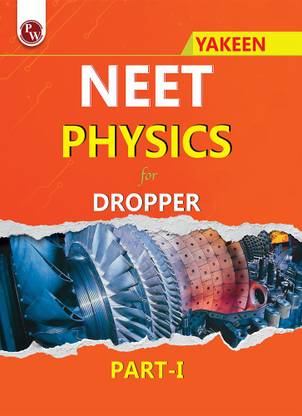 Yakeen NEET Physics For Dropper Part-I