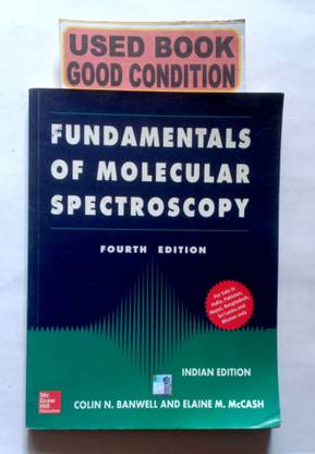 Fundamentals Of Molecular Spectroscopy. (Old Book)