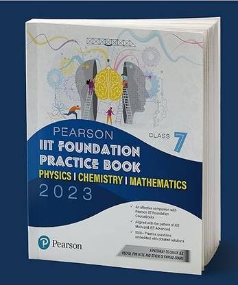 Pearson IIT Foundation Practice Book Physics, Chemistry & Mathematics - Class 7 For JEE, NTSE, Olympiad| Revised CBSE And NCERT|Free Access To E-Library For Self Preparation