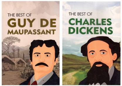The Best Of Guy De Maupassant + The Best Of Charles Dickens