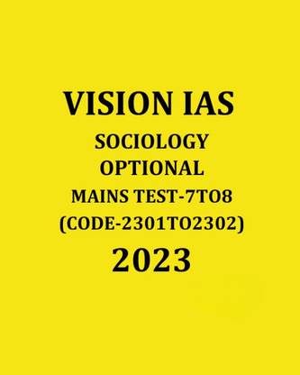 Vision Ias 2023 Model Answers Sociology Optional Test-01 To 08 (Code– 2295 To 2302) Model Answer 2023 English Medium (Black & White) Grouped