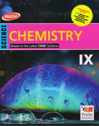PRACHI, SCIENCE CHEMISTRY CLASS - 9 (Based On The Latest Syllabus)