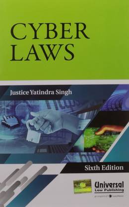 Lexis Nexis (Universal), Cyber Laws By Justice Yatindra Singh - 6th Edition 2023