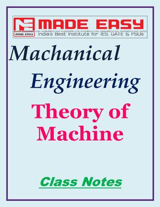 Theory Of Machine MECHANICAL ENGINEERING MADE EASY CLASS NOTES