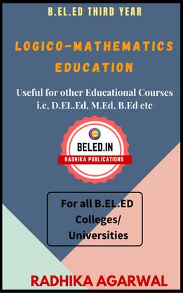 Logico-Mathematics :B.El.Ed Book For Third Year English Medium (For All Universities Except L.U)