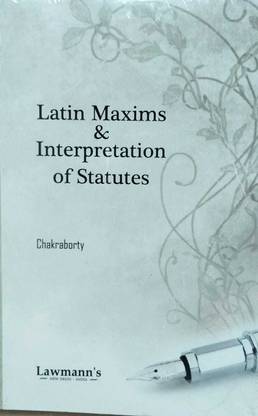 Latin Maxims & Interpretation Of Statutes