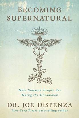 Becoming Supernatural: How Common People Are Doing The Uncommon