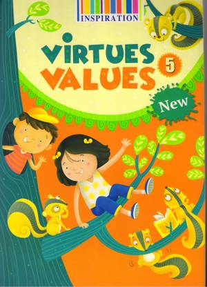 Inspiration, VIRTUES VALUES CLASS - 5
(A BOOK OF MORAL VALUES)
