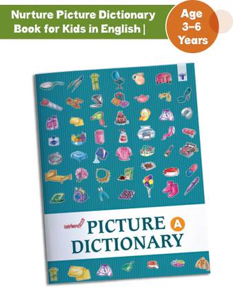 Nurture Picture Dictionary Book For Kids | Part A | Introduction To 19 Objects Around Us | Visual Dictionary Of More Than 300 Objects | Age : 3 To 6 Year