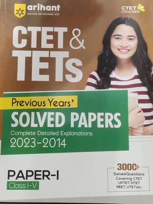 CTET TETS Previous Year Solved Paper 2023 2014 Paper 1 Class 1 AND 5 Arihant Publication 3000 Plus All Question Covering CTET UPTET Rate UTET Etc