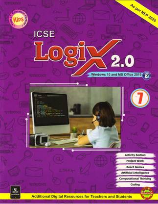 Kips ICSE LOGIX 2.0 FOR CLASS - 7
(WINDOWS 10 And MS OFFICE 2019)