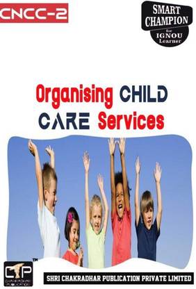 IGNOU CNCC 2 Solved Guess Papers Pdf From IGNOU Study Material/Book Titled Organising Child Care Services For Exam Preparation (Latest Syllabus) IGNOU Certificate In Nutrition And Child Care (CNCC)
